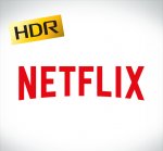 Netflix HDR Desteği Geldi!
